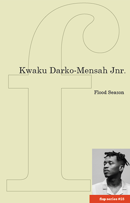 Flood Season - A book of poetry by Kwaku Darko-Mensah Jnr.